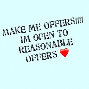 MAKE ME OFFERS PLEASE!!! I LOVE OFFERS ♥️